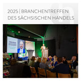 Branchentreffen des Sächsischen Handels 2025 - Handelsverband Sachsen