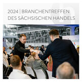 Branchentreffen des Sächsischen Handels 2024 - Handelsverband Sachsen