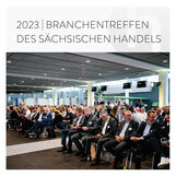 Branchentreffen des Sächsischen Handels 2023 - Handelsverband Sachsen