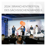 Branchentreffen des Sächsischen Handels 2024 - Handelsverband Sachsen
