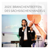 Branchentreffen des Sächsischen Handels 2023 - Handelsverband Sachsen